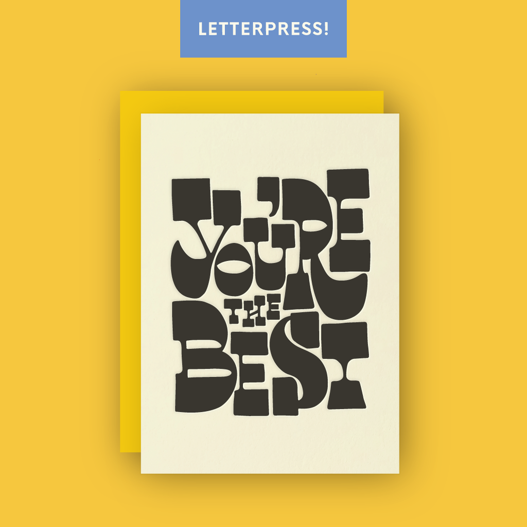 Half Pint Studio - You're The Best Letterpress Greeting Card