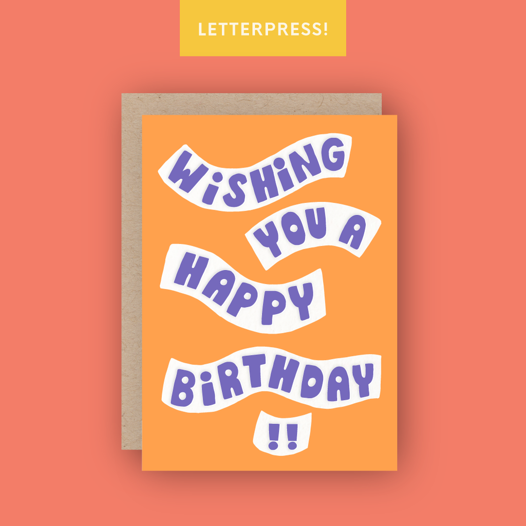 Half Pint Studio - Wishing You a Happy Birthday Neon Letterpress Greeting Card