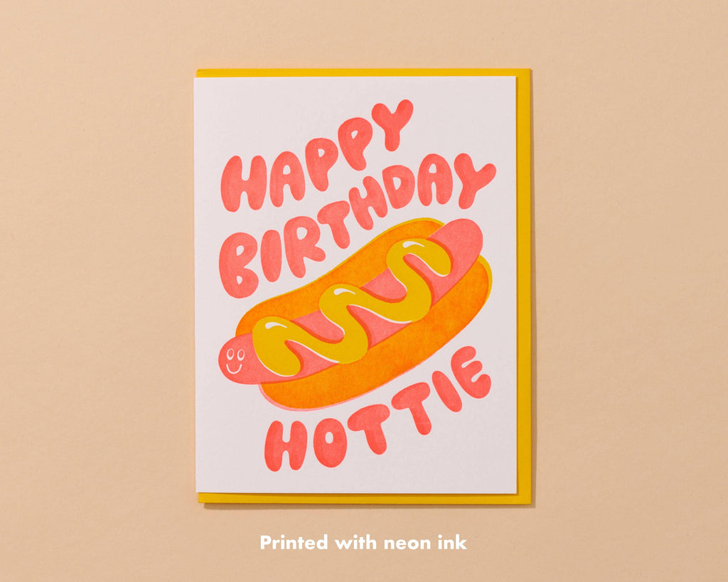 And Here We Are - Happy Birthday Hottie Letterpress Card - Hot Dog