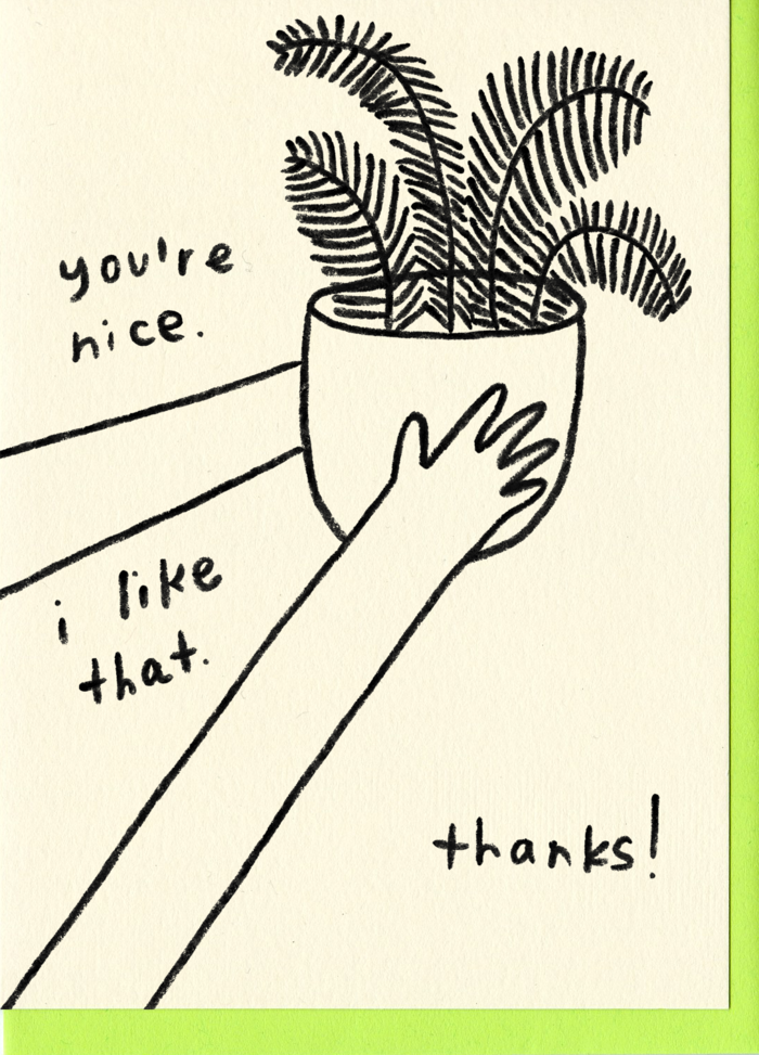 People I’ve Loved- You’re Nice Card