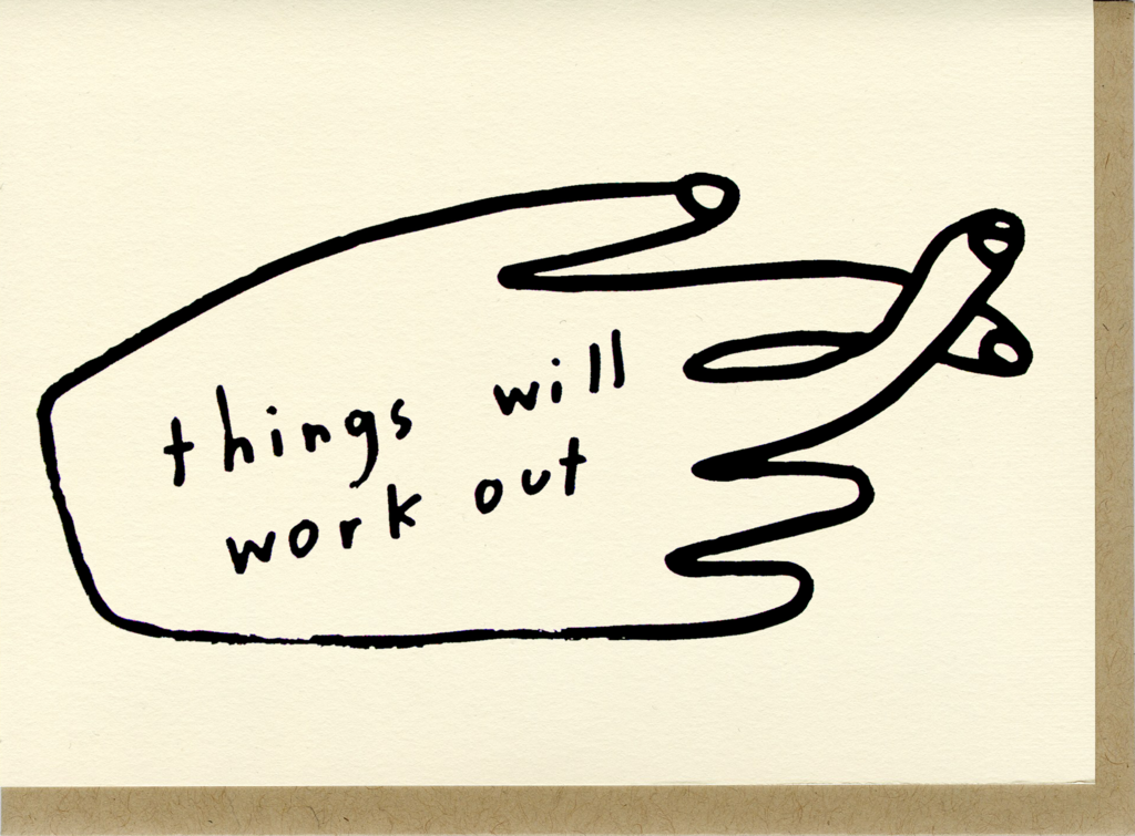 People I’ve Loved- Things Will Work Out Card
