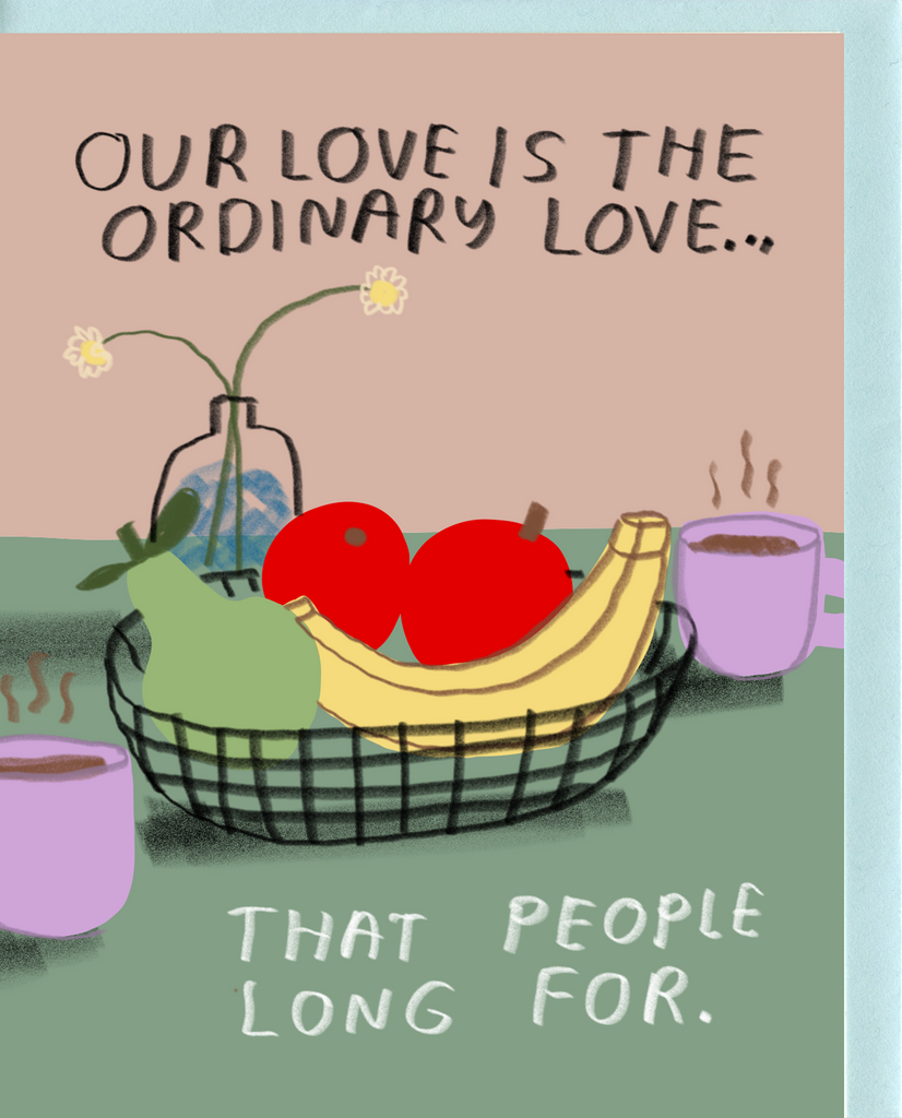 People I've Loved - Ordinary Love Card