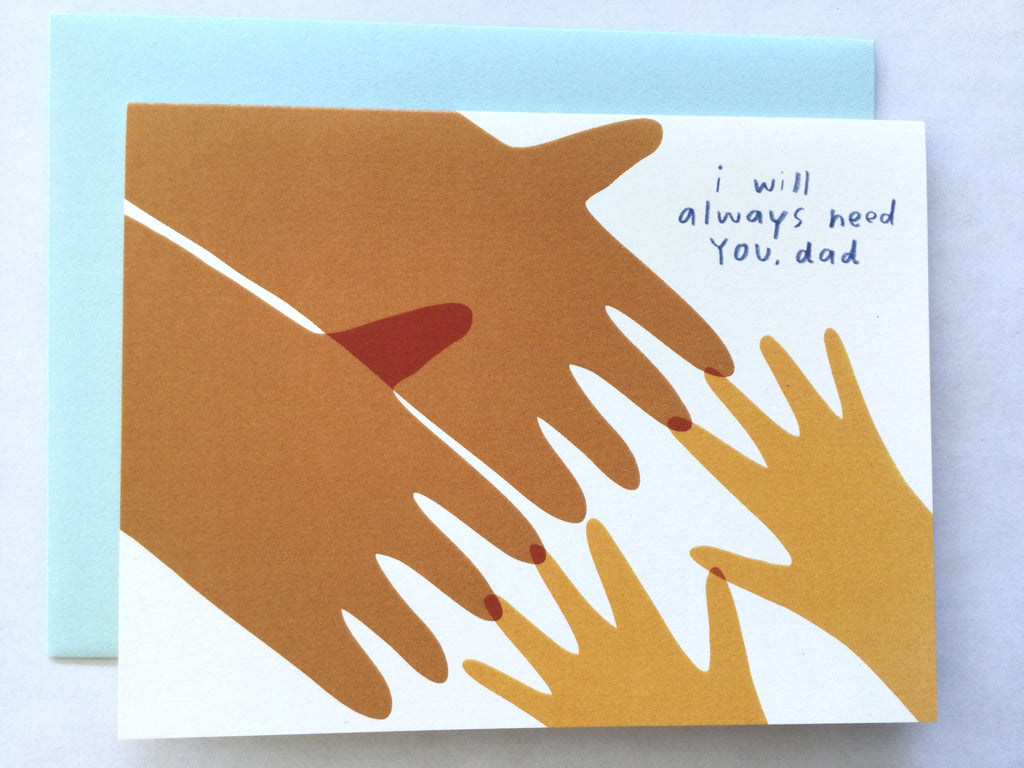 People I’ve Loved - I Will Always Need You, Dad Card