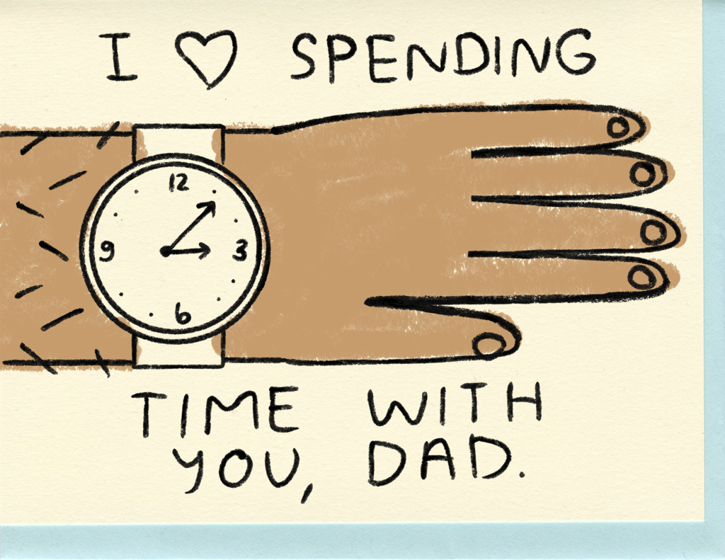 People I’ve Loved- Dad, I Love Spending Time With You Card